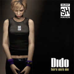 Here With Me (In Silent Hill) [Dido Remix]