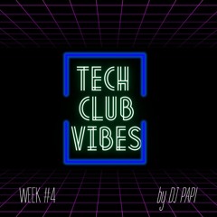 Tech Club Vibes Week #4