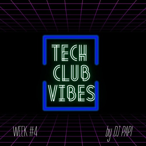 Tech Club Vibes Week #4