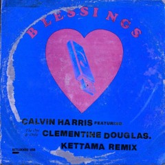 Blessings - KETTAMA Remix [Unreleased]