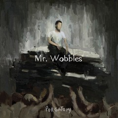 Mr. Wobbles - Purgatory