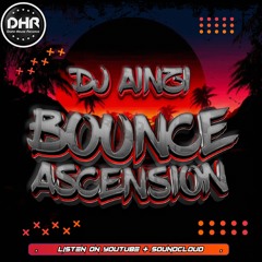 Dj Ainzi - Bounce Ascension