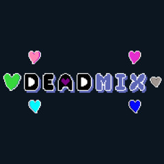 [DeadMix v4 OST] Welcome to the Underground