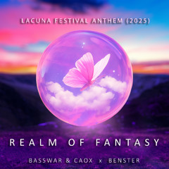 BassWar & CaoX x Benster - Realm Of Fantasy (Lacuna Anthem 2025)