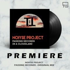 PREMIERE: NOIYSE PROJECT - Passing Seconds (Original Mix) [TILL THE SUNRISE]