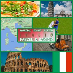 Mondial Sound System Volume 4 : Italy Fabzeu & Bastos
