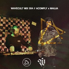 Wavecult Mix 004 // Mauja B2B Acomply