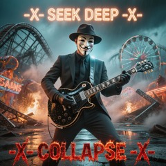 -X- SEEK DEEP -X- DEAD END SERANDE -X-