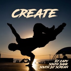 South Dj Scream & South Bank & Dj Zapy - Create