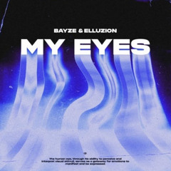 Bayze & Elluzion vs Sia - My Eyes vs Move Your Body (Kobays Mashup)