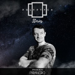 Polyptych Stories | Episode #196 - FaranGro