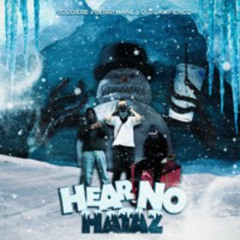 HEAR NO HATAZ w/ OUTLAWFIENDZ x SOUDIERE