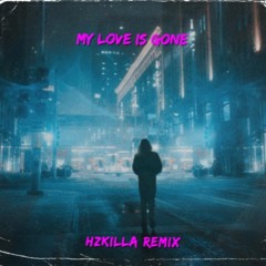 Jonas Aden - My Love Is Gone(Hzkilla Remix)