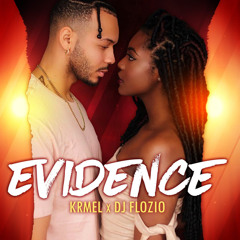 Krmel feat DJ Flozio - Évidence