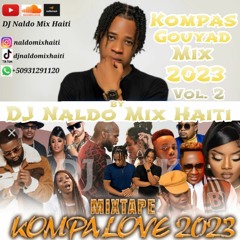 New Mixtape Kompa Love 2023 Dous Pou Dous, Kompa Gouyad mix 2023 (Zafem Plein,Pu Timun yo,Sa fem mal