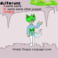 SCRAPPED [Another Same Same Same Same Other]: Kready Tongue, Language Lover