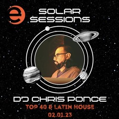 DJ Chris Ponce | Solar Session | Top 40's Mix | February 1, 2023