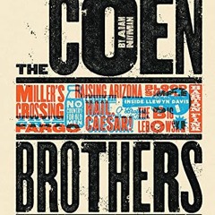 Get PDF The Coen Brothers: This Book Really Ties the Films Together by  Adam Nayman,Telegramme Paper