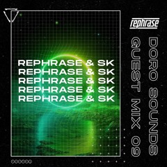 Doro Sounds Guest Mix Series 3 | Rephrase x SK (Bass,Grime,Dubstep,DnB)