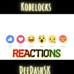 KobeLocks x DeeDashsk -Reactions (EpCutThatShit).wav