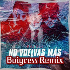 Moncho Chavea & Darell & Mayel Jimenez - No Vuelvas Mas X Mil Amores (Boigress Remix)