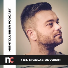 Nicolas Duvoisin, Nightclubber Podcast 164