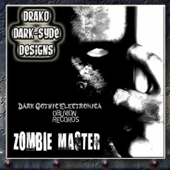 Psychosis: "Zombie Master" Reanimated Edit-(Darkwave Electro Gothic Hypno Virus Mutation Mix).