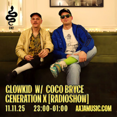 Glowkid w/ Coco Bryce Generation X [Radioshow] - Aaja channel 2 - 11 11 25