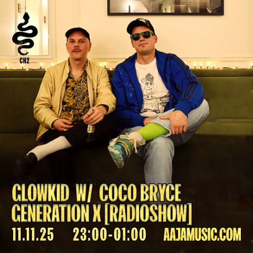 Glowkid w/ Coco Bryce Generation X [Radioshow] - Aaja channel 2 - 11 11 25