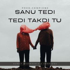 Sanu Tedi Tedi Takdi Tu (Afro Remix) Prod.chmpionx