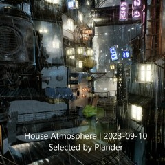 House Atmosphere | 2023-09-10