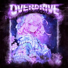 OVERDRIVE (Feat. GINASHI)
