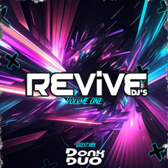 Revive DJ's Volume 1 Guest Donk Duo