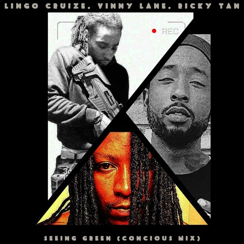 Seeing Green (Concious Mix) feat. Lingo Cruize, and Ricky Tan