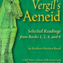 Free Read PDF  Vergil's Aeneid: Selected Readings from Books 1, 2, 4, and 6 (English and