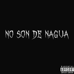 NO SON DE NAGUA