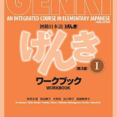 Stream episode DOWNLOAD💲[PDF] Genki Workbook Volume 1, 3rd edition (Genki (1)) by brodieadams