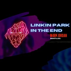 Linkin Park - In The End (M4rk Jordan Remix)  *Free Download*