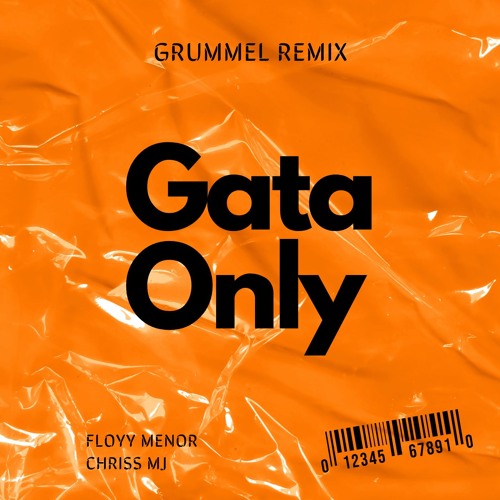 Gata Only (Grummel Remix)
