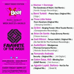 Marc Denuit // Favorite of the Week Podcast Week 28.07 > 04.08.23 Xbeat Radio