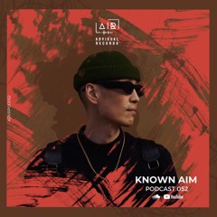 KNOWN AIM for Advisual Records - Podcast 052