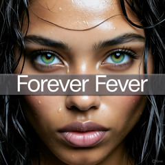 Forever Fever