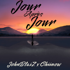 JohnBlaiZ Feat ChiinoW - Jour Après Jour 🍃💫