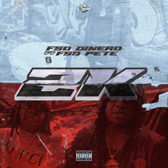2K (feat. F$O Pete)