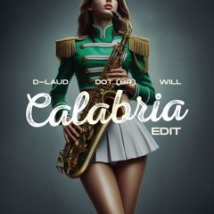 D-LAUD, DOTTZ, Will - Calabria (Edit)