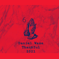 Thankful X Daniel Waze