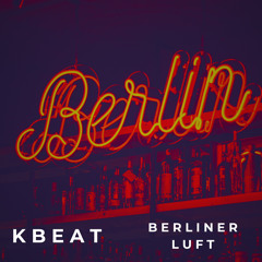 KBeat - Berliner Luft (Original)