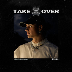 [056] Mimi Sauvage Takeover - 29.04.25