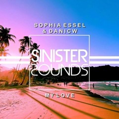 Sophia Essél & DaniCW- My Love (Extended Edit)