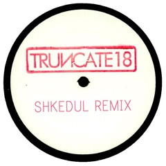 Truncate - Missing (Shkedul Remix)